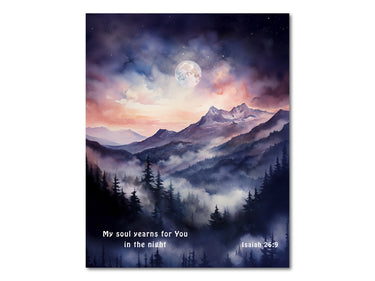 My soul yearns for You in the night (Isaiah 26:9) Poster Print